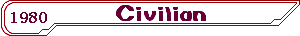 Civilian - 1980